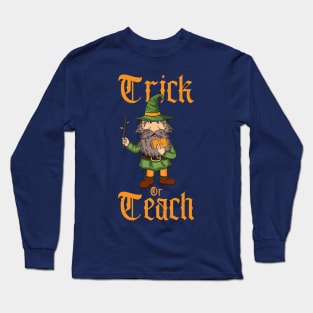 Trick Or Teach Gnome Teacher Long Sleeve T-Shirt